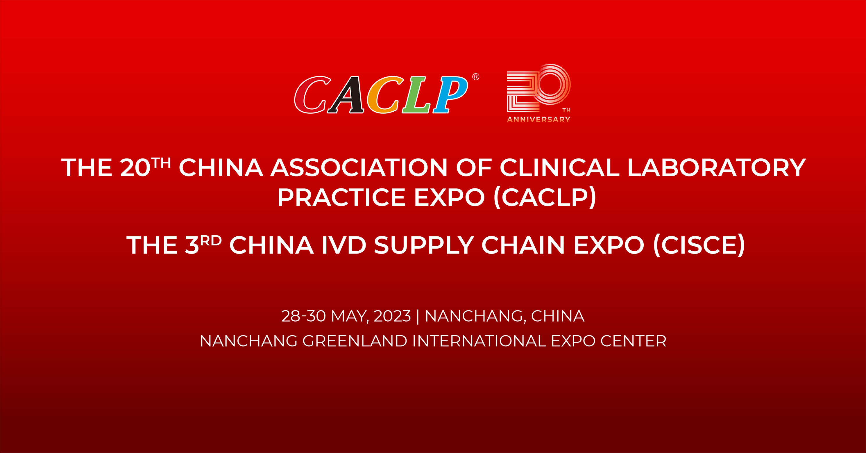 ANNIVERSARY EDITION OF CACLP AND CISCE TO EMPOWER FUTURE DEVELOPMENT OF THE IVD INDUSTRY