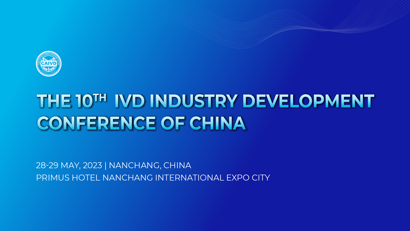 The 10th IVD Industry Development Conference of China is planned to open